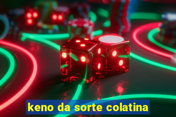 keno da sorte colatina